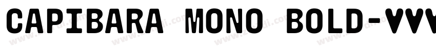 Capibara Mono Bold字体转换